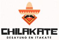 CHILAKATE DESAYUNO EN ITAKATE