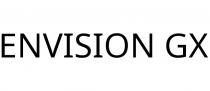ENVISION GX