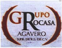 GRUPO AGAVERO ROCASA; S.P.R. DE R.L. DE C.V.