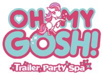 OH MY GOSH! TRAILER PARTY SPA