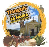 TIANGUIS GASTRONÓMICO Y ARTESANAL LA NORIA MI PUEBLO QUERIDO