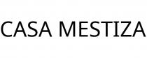 CASA MESTIZA