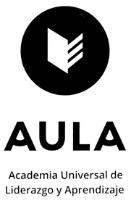 ACADEMIA UNIVERSAL DE LIDERAZGO Y APRENDIZAJE AULA