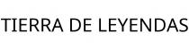 TIERRA DE LEYENDAS