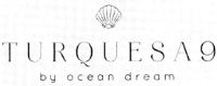 TURQUESA 9 BY OCEAN DREAM
