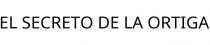 EL SECRETO DE LA ORTIGA