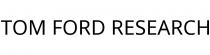 TOM FORD RESEARCH