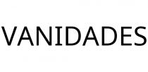 VANIDADES