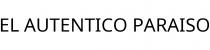 EL AUTENTICO PARAISO