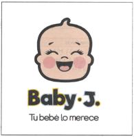 BABY J. TU BEBÉ LO MERECE