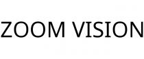 ZOOM VISION