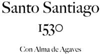 SANTO SANTIAGO 1530 CON ALMA DE AGAVES