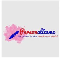 PERSONALÍZAME;¡TU PONES LA IDEA; NOSOTROS EL DISEÑO!