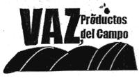 VAZ; PRODUCTOS DEL CAMPO
