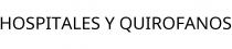 HOSPITALES Y QUIROFANOS