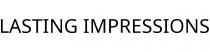 LASTING IMPRESSIONS