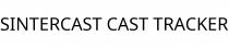 SINTERCAST CAST TRACKER