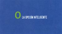 O LA OPCIÓN INTELIGENTE