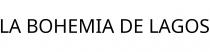 LA BOHEMIA DE LAGOS