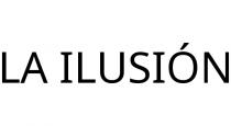 LA ILUSIÓN