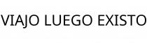 VIAJO LUEGO EXISTO
