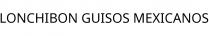 LONCHIBON GUISOS MEXICANOS