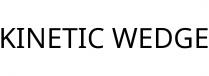 KINETIC WEDGE