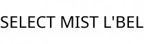 SELECT MIST L'BEL