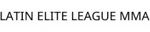 LATIN ELITE LEAGUE MMA