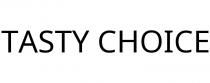 TASTY CHOICE