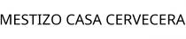 MESTIZO CASA CERVECERA