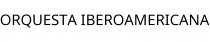 ORQUESTA IBEROAMERICANA