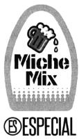 MICHE MIX ESPECIAL