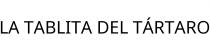 LA TABLITA DEL TÁRTARO
