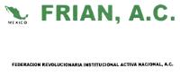 FEDERACION REVOLUCIONARIA INSTITUCIONAL ACTIVA NACIONAL; A.C. FRIAN
