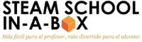 STEAM SCHOOL IN-A-BOX MÁS FÁCIL PARA EL PROFESOR; MÁS DIVERTIDO PARA EL ALUMNO
