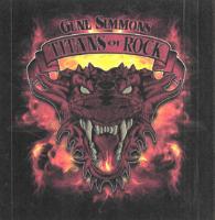 GENE SIMMONS TITANS OF ROCK