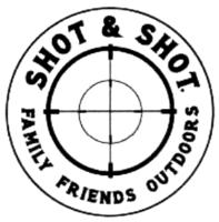 SHOT & SHOT JAC FAMILY FRIENDS OUTDOORS