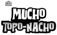 1810 MUCHO TOPO-NACHO