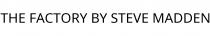 THE FACTORY BY STEVE MADDEN