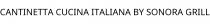 CANTINETTA CUCINA ITALIANA BY SONORA GRILL