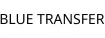 BLUE TRANSFER