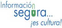 INFORMACIÓN SEGURA... ¡ES CULTURA!