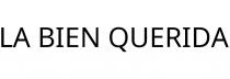 LA BIEN QUERIDA