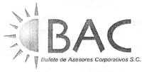 BAC BUFETE DE ASESORES CORPORATIVOS S.C.