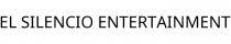 EL SILENCIO ENTERTAINMENT