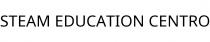 STEAM EDUCATION CENTRO