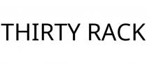 THIRTY RACK
