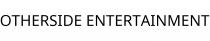 OTHERSIDE ENTERTAINMENT