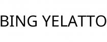 BING YELATTO